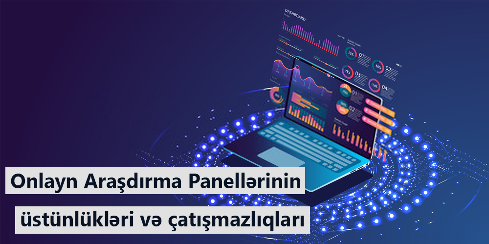 Onlayn araşdırma panellərinin üstünlükləri və çatışmazlıqları